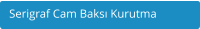 Serigraf Cam Baks Kurutma
