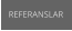 REFERANSLAR